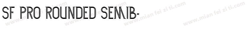 SF Pro Rounded Semib字体转换
